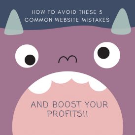 How To Avoid These 5 Common Website Mistakes and Boost Your Profits